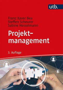 Projektmanagement - Bea, Franz Xaver;Scheurer, Steffen;Hesselmann, Sabine
