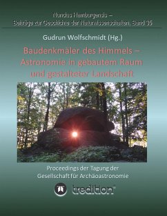 Baudenkmäler des Himmels - Astronomie in gebautem Raum und gestalteter Landschaft - Wolfschmidt, Gudrun