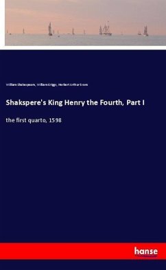 Shakspere's King Henry the Fourth, Part I - Shakespeare, William; Griggs, William; Evans, Herbert Arthur