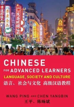 Chinese for Advanced Learners: Language, Society and Culture