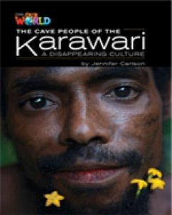 Our World Readers: The Cave People of the Karawari, A Disappearing Culture - Carlson, Jennifer