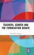 Teachers, Gender and the Feminisation... - Bild 1