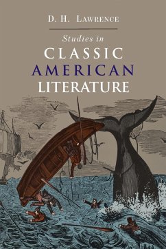 Studies in Classic American Literature - Lawrence, D. H.