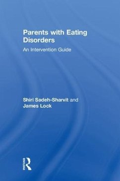Parents with Eating Disorders - Sadeh-Sharvit, Shiri; Lock, James