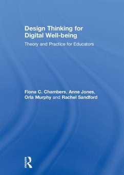 Design Thinking for Digital Well-being - Chambers, Fiona C; Jones, Anne; Murphy, Orla