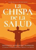 La chispa de la salud : movimiento, alimentación y respiración