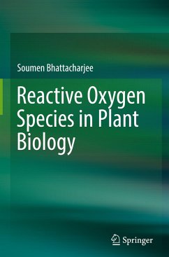 Reactive Oxygen Species in Plant Biology - Bhattacharjee, Soumen