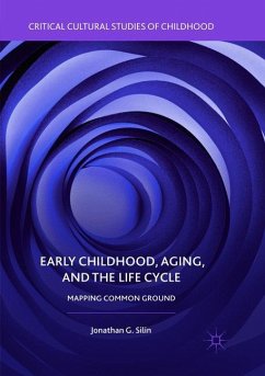 Early Childhood, Aging, and the Life Cycle - Silin, Jonathan G.