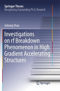 Investigations on rf breakdown phenomenon in high gradient accelerating structures - Shao, Jiahang