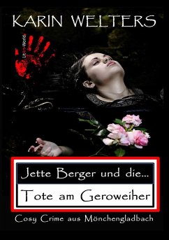 Jette Berger und die Tote am Geroweiher - Welters, Karin