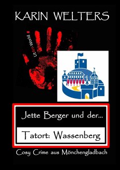 Jette Berger und der Tatort: Wassenberg - Welters, Karin