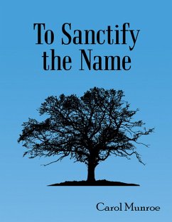 Cover To Sanctify the Name (eBook, ePUB)