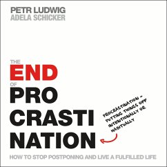 The End of Procrastination (eBook, ePUB) - Ludwig, Petr; Schicker, Adela
