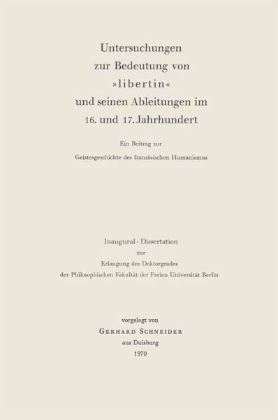 Untersuchungen zur Bedeutung von »Libertin« und seinen Ableitungen im 16. und 17. Jahrhundert (eBook, PDF) Untersuchungen zur Bedeutung von »Libertin« und seinen Ableitungen im 16. und 17. Jahrhundert (eBook, PDF)