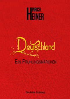 Deutschland Ein Frühlingsmärchen (eBook, ePUB) - Heiner, Hinrich