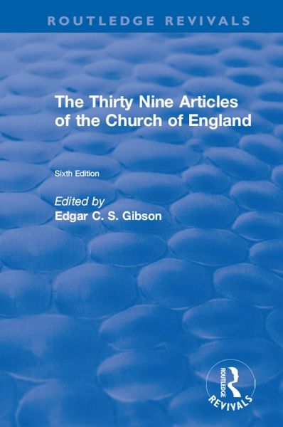 Revival: The Thirty Nine Articles of the Church of England (1908) (eBook, PDF)