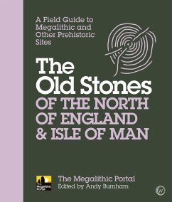 The Old Stones of the North of England & Isle of Man (eBook, ePUB) - Burnham, Andy