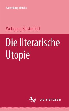 Die literarische Utopie (eBook, PDF) - Biesterfeld, Wolfgang