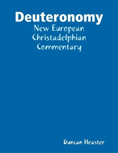 Deuteronomy: New European Christadelphian Commentary (eBook, ePUB) - Heaster, Duncan