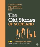 The Old Stones of Scotland (eBook, ePUB)