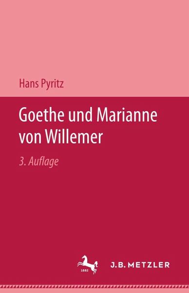 Goethe und Marianne von Willemer (eBook, PDF) Goethe und Marianne von Willemer (eBook, PDF)