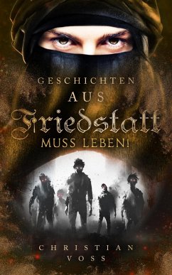 Geschichten aus Friedstatt Band 3: Friedstatt muss leben! (eBook, ePUB) - Voß, Christian