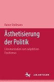 Ästhetisierung der Politik (eBook, PDF)