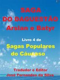 Saga do Daguestão - Arslan e Batyr (Sagas Populares do Cáucaso, #4) (eBook, ePUB)