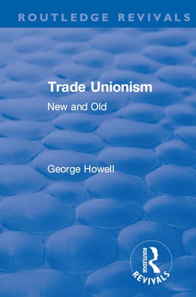 Revival: Trade Unionism (1900) (eBook, PDF) Revival: Trade Unionism (1900) (eBook, PDF)