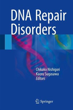 DNA Repair Disorders (eBook, PDF) DNA Repair Disorders (eBook, PDF)