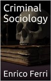 Criminal Sociology (eBook, ePUB)