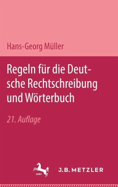 Regeln für die deutsche Rechtschreibung und Wörterbuch (eBook, PDF) - Müller, Hans-Georg