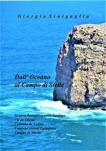 Dall'Oceano al Campo di Stelle (fixed-layout eBook, ePUB) - Sinigaglia, Giorgio