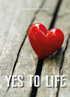 Yes to life (eBook, ePUB) - Rizzotto, Simonetta