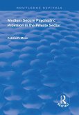 Medium Secure Psychiatric Provision in the Private Sector (eBook, PDF)