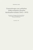 Untersuchungen zum politischen Selbstverständnis deutscher Schriftstellerverbände (1842-1973) (eBook, PDF)