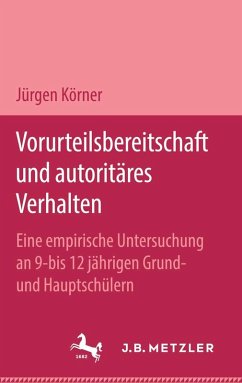 Vorurteilsbereitschaft und autoritäres Verhalten (eBook, PDF) - Körner, Jürgen