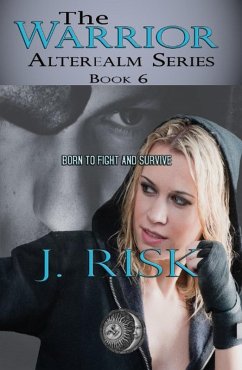 The Warrior (The Alterealm Series, #6) (eBook, ePUB) - Risk, J.