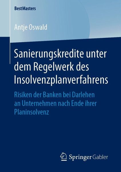 Sanierungskredite unter dem Regelwerk des Insolvenzplanverfahrens (eBook, PDF) Sanierungskredite unter dem Regelwerk des Insolvenzplanverfahrens (eBook, PDF)
