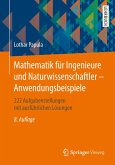 Mathematik für Ingenieure und Naturwissenschaftler - Anwendungsbeispiele (eBook, PDF)