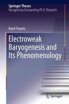 Electroweak Baryogenesis and Its Phenomenology (eBook, PDF) - Fuyuto, Kaori