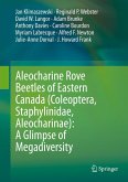 Aleocharine Rove Beetles of Eastern Canada (Coleoptera, Staphylinidae, Aleocharinae): A Glimpse of Megadiversity (eBook, PDF)