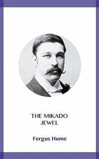 The Mikado Jewel (eBook, ePUB) - Hume, Fergus