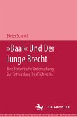"Baal" und der Junge Brecht (eBook, PDF) "Baal" und der Junge Brecht (eBook, PDF)