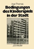 Bedingungen des Kinderspiels in der Stadt (eBook, PDF) Bedingungen des Kinderspiels in der Stadt (eBook, PDF)