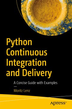 Python Continuous Integration and Delivery (eBook, PDF) - Lenz, Moritz