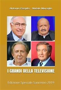 I Grandi della Televisione (eBook, ePUB) - Cospito, Antonio; Maroglio, Natale
