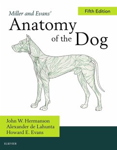 Miller and Evans' Anatomy of the Dog - E-Book (eBook, ePUB) - Hermanson, John W.; Evans, Howard E.; Lahunta, Alexander de