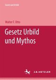 Gesetz Urbild und Mythos (eBook, PDF)