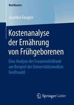 Kostenanalyse der Ernährung von Frühgeborenen (eBook, PDF) - Fengler, Josefine